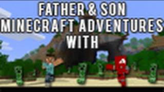 Minecraft Family Adventures  Ep10 Father amp Son Minecraft Adventures [upl. by Zetrok179]