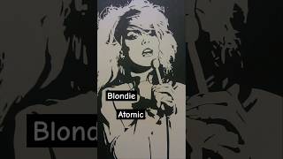 BLONDIE  Atomic [upl. by Rogozen851]