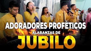 TIEMPO DE JUBILO  ADORADORARES PROFETICOS  HAY GRAN VOZ [upl. by Karlin617]