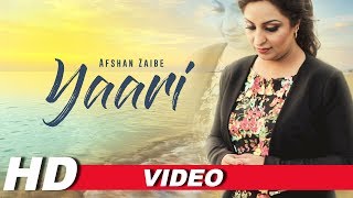 Yaari Full Song  Afshan Zaibe  Latest Punjabi Songs 2018  Beyond Records [upl. by Tijnar]