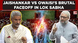 Jaishankar Vs Asaduddin Owaisis Brutal Faceoff In Lok Sabha  ET Now  Latest News  Breaking News [upl. by Ahsinwad]