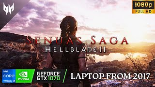 Hellblade 2  GTX 1070 Laptop  i7 7700HQ  All Settings  Gameplay and Performance [upl. by Chiaki644]