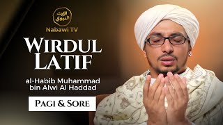 Wirdul Latif quotPAGI amp SOREquot Imam Haddad  Habib Muhammad bin Alwi Al Haddad  Nabawi TV [upl. by Pavior]