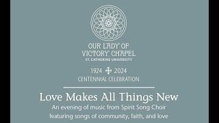 Love Makes All Things New presented by Spirit Song Choir [upl. by Zacarias255]