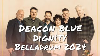 Dignity  Deacon Blue Belladrum 2024 [upl. by Etteloc]