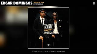 Edgar Domingos  Agente 007 Official Audio feat Prodigio [upl. by Johnston]