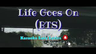 Life Goes On BTS Karaoke Easy Lyrics [upl. by Irak240]