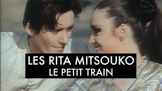 Les Rita Mitsouko  Le petit train Clip Officiel [upl. by Gant536]