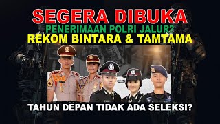 SEGERA DIBUKA PENERIMAAN POLRI REKOM BINTARA DAN TAMTAMA [upl. by Humph]