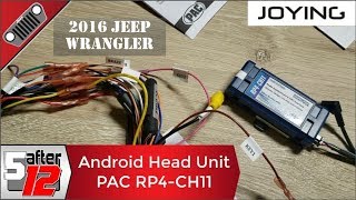 Universal Joying Android head unit wiring harness  PAC RP4CH11 Radiopro4  Jeep Wrangler [upl. by Aiotal]