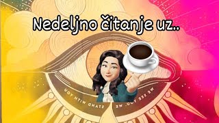 Zapisano je u vremenu🕊🤍1111🕊🤍 Nedeljno čitanje uz ☕️ 0707  14072024 ☕️ [upl. by Barhos102]