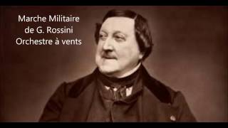 Marche Militaire G Rossini orchestre à vents [upl. by Llehsyar]