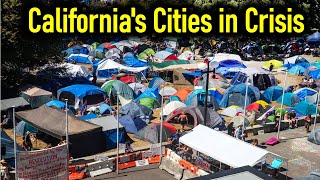 Californias Cities in Crisis Due to Poverty and Homelessness [upl. by Adaran142]