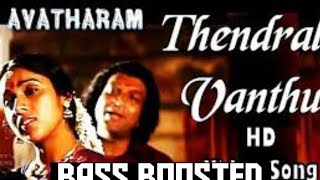 THENDRAL VANTHU SONG  BASS BOOSTED  AVATHARAM MOVIE  IN MASS LVL BASS [upl. by Znerol]