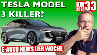 Ist das der zukünftige Model 3 Killer E Auto News KW 33 2024 [upl. by Obelia]