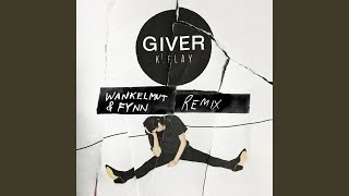 Giver Wankelmut amp Fynn Remix [upl. by Etiuqram685]