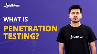 What Is Penetration Testing  Penetration Testing For Beginners  Penetration Testing  Intellipaat [upl. by Eppesiug]