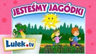 Jesteśmy jagódki 🌿 Piosenki dla dzieci Lulektv [upl. by Naihs]