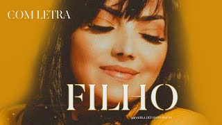 EYSHILA  FILHO  COM LETRA SONY MUSIC [upl. by Inahpets]