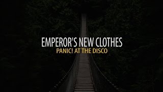 Emperors New Clothes  Panic at the Disco Lyrics [upl. by Sualkcin]