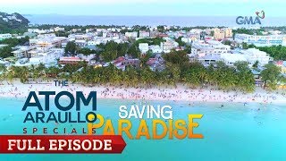 The Atom Araullo Specials Saving Paradise  Full Episode [upl. by Minne]