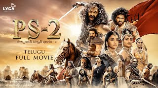 Ponniyin Selvan 2 Full Movie Telugu  Mani Ratnam  AR Rahman  Subaskaran  Lyca Productions [upl. by Sarat]