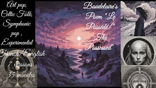 Baudelaires Poem quotLe PossédéquotThe Possessedquot Art pop Celtic Folk Symphonic pop  Experimental [upl. by Elson]