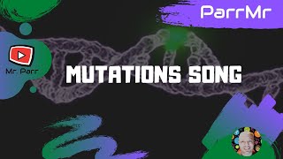 Mutations Song [upl. by Yemirej]