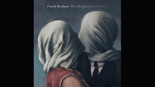 Punch Brothers  quotJulepquot [upl. by Walston]