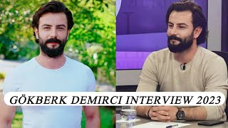 GÖKBERK DEMIRCI INTERVIEW 2023 freshbiography [upl. by Ettereve168]