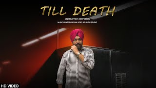 TILL DEATH  OFFICIAL VIDEO  DEEP LEHAL  LATEST PUNJABI SONG 2024  NEW PUNJABI SONGS 2024 [upl. by Leggat]