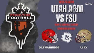 H2H CFB 25 PTFL Season 4 Week 13  Utah AampM OleNardDog FSU Alex [upl. by Nylasor]