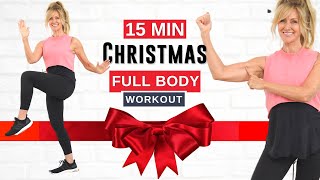 15 Minute FULL BODY Christmas Workout For Women Over 50  2021 [upl. by Ermentrude513]