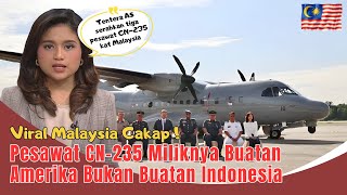 Viral  Pesawat CN 235 Milik Malaysia Buatan Amerika Bukan Buatan Indonesia reaction [upl. by Querida43]