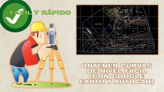 OBTENER CURVAS DE NIVEL FÁCIL CON GOOGLE EARTH Y AUTOCAD 👨📐✏️📈 [upl. by Mariand28]