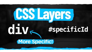 CSS Layers Are Changing How Specificity Works [upl. by Felipe437]