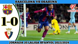 Barcelona vs Osasuna 10  Jornada 20 Laliga 20232024 [upl. by Walton]