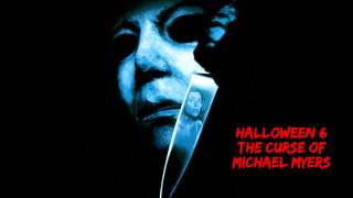 Halloween 6  The Curse of Michael Myers Theme Song HD [upl. by Sibie339]