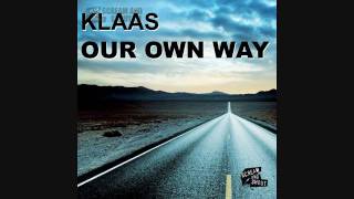 Klaas  Our Own Way Original Mix [upl. by Ball]