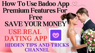 quotHow To Use Badoo App Premium Features For Free  Use Real Dating Appquot [upl. by Myrtice]