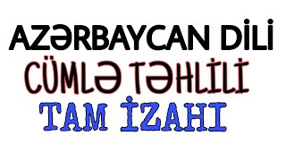 CÜMLƏ TƏHLİLİ TAM İZAHI AZƏRBAYCAN DİLİ [upl. by Marsland]