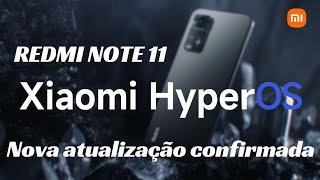 Redmi Note 11 HyperOS Novo update já tem data de atualização [upl. by Aeuhsoj]