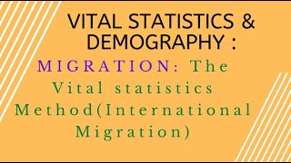 Migration The Vital Statistics Method Estimation of International Migration [upl. by Greenwood]