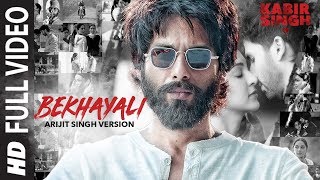 ARIJIT SINGH VERSION Bekhayali Full Song  Kabir Singh  Shahid KKiara A  Sandeep Reddy V Irshad [upl. by Sirraf195]