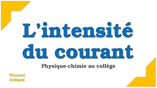 Lintensité du courant et lampèremètre  Physiquechimie au collège [upl. by Siradal]