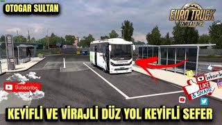 KEYİFLİ OTOGAR SULTAN DÜZ YOL SEFERİ [upl. by Ynattirb]