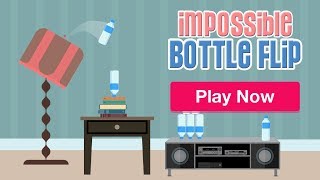 Impossible Bottle Flip [upl. by Elizabet119]