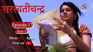 Saraswatichandra  Season 1  Episode 17  Part 2 [upl. by Aldo]