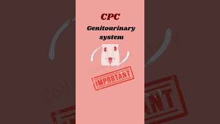 CPC Exam Genitourinary System frequently asked question Lets learn togethershorts [upl. by Shutz]