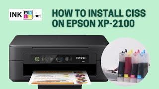 How to install continuous ink system on chipless Epson XP2100 [upl. by Aitital]